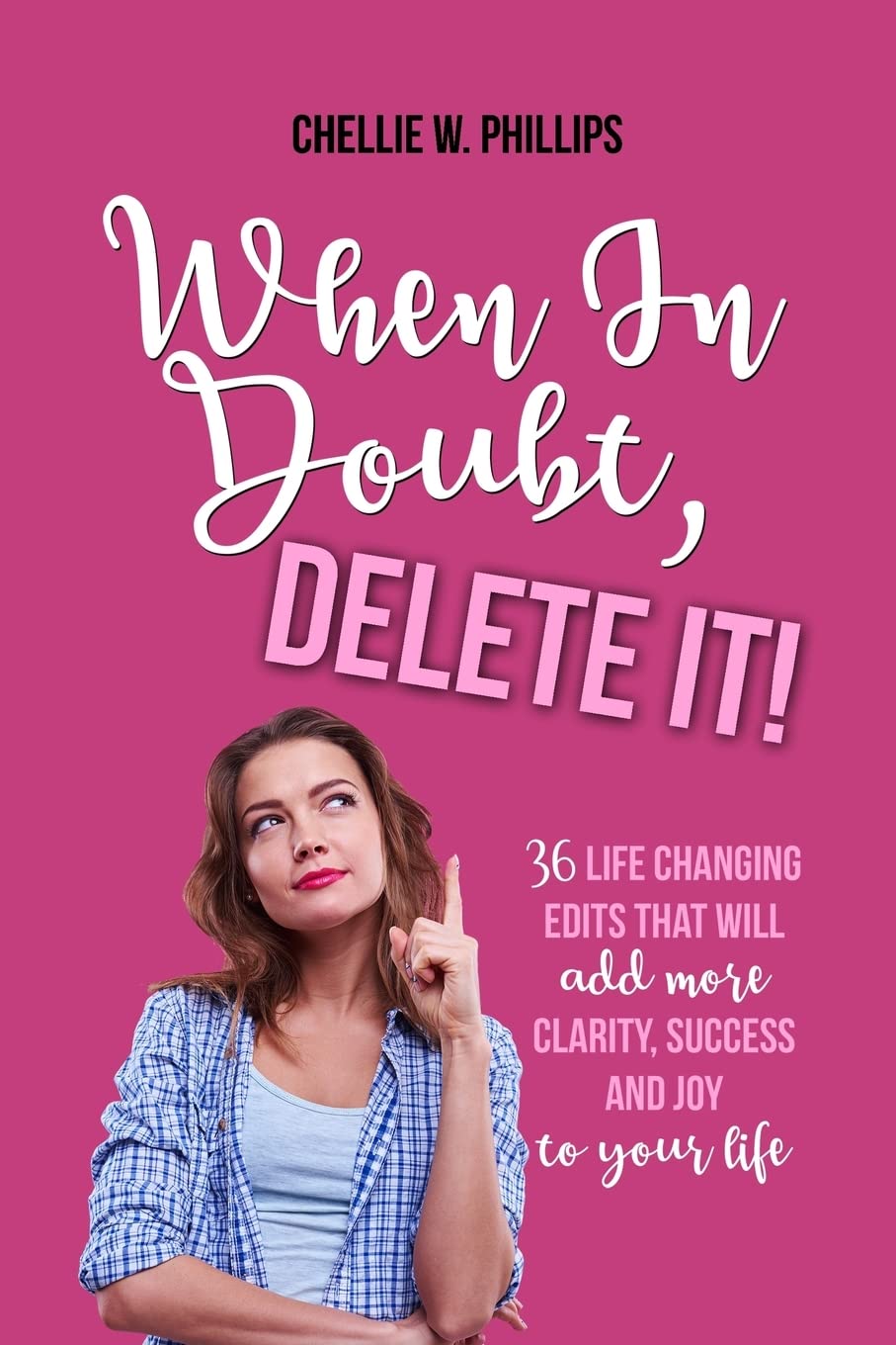 When in Doubt, Delete It! book cover Chellie Phillips