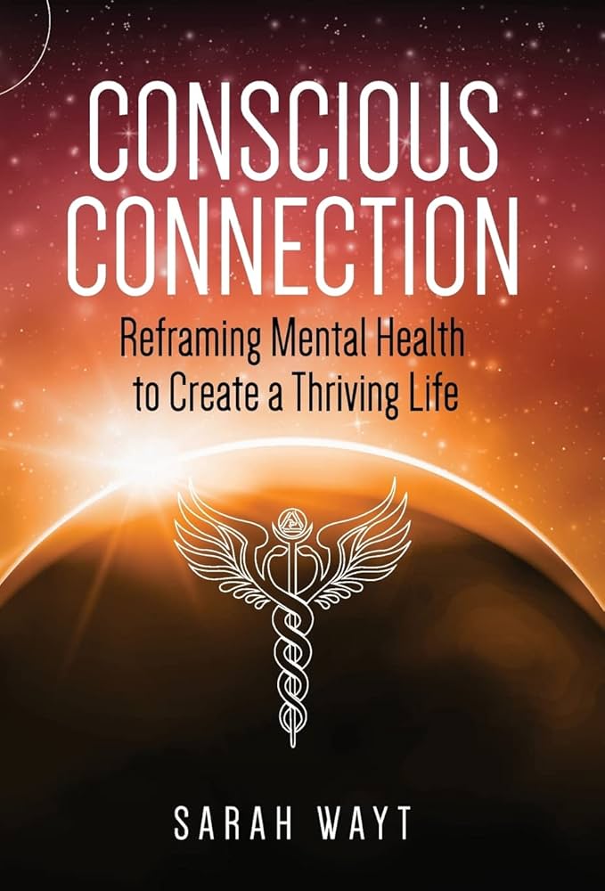 Conscious Connection book cover by Sarah Wayt